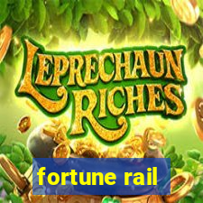 fortune rail