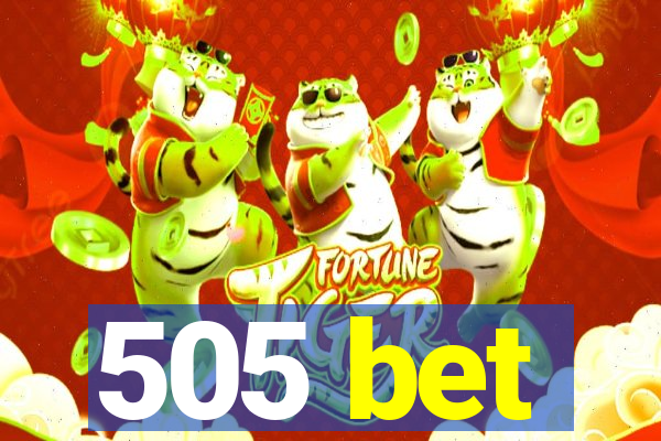 505 bet