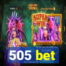 505 bet