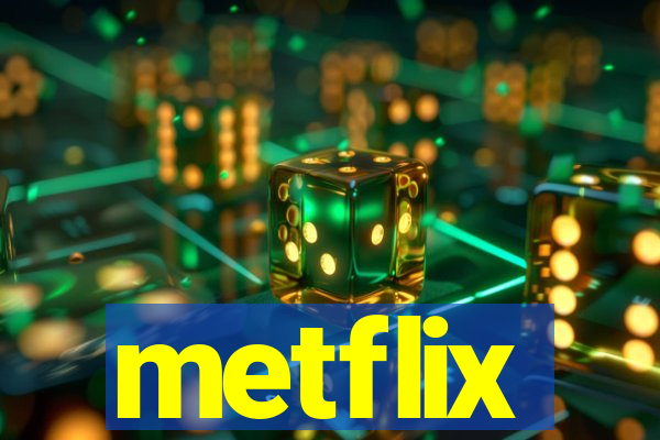 metflix