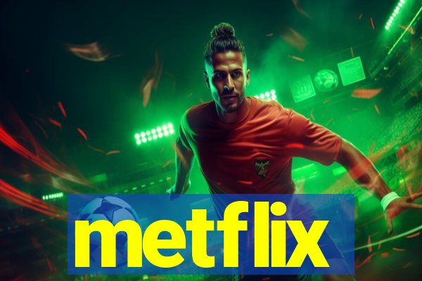 metflix