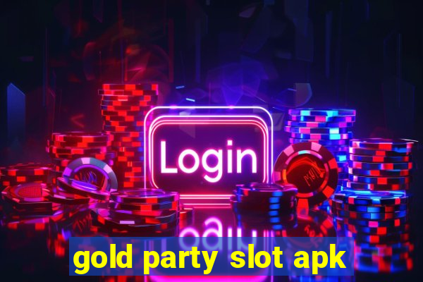 gold party slot apk