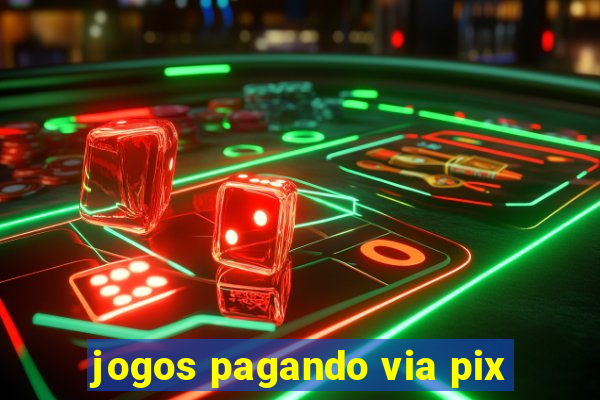 jogos pagando via pix