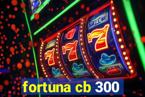 fortuna cb 300