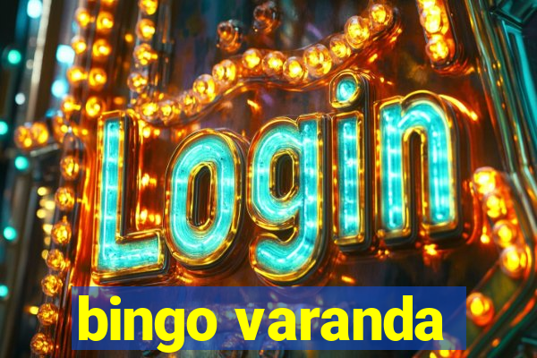 bingo varanda