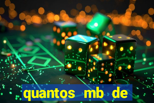 quantos mb de internet é bom para jogar