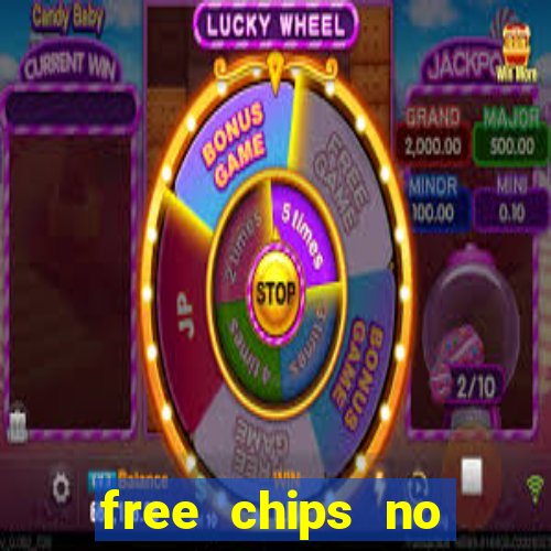 free chips no deposit casino