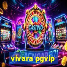 vivara pgvip