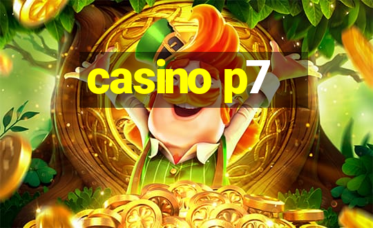 casino p7