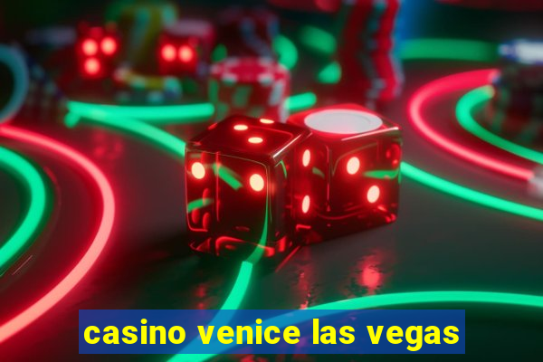 casino venice las vegas