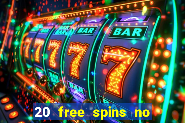 20 free spins no deposit casino