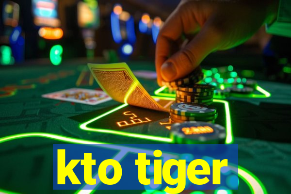 kto tiger