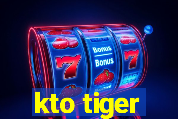 kto tiger