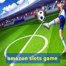 amazon slots game