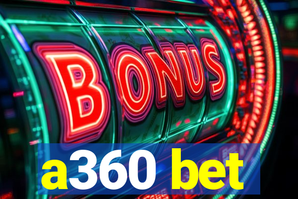 a360 bet