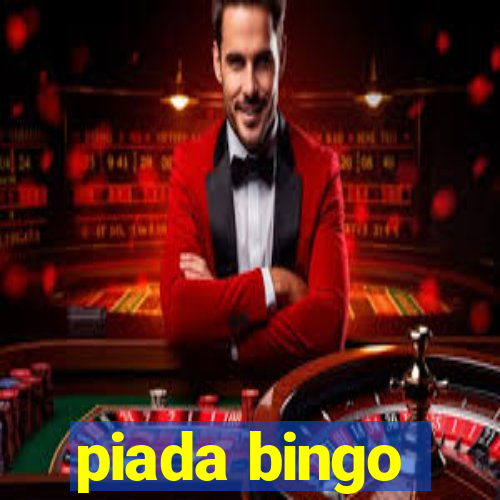 piada bingo