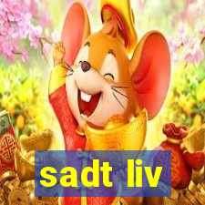 sadt liv