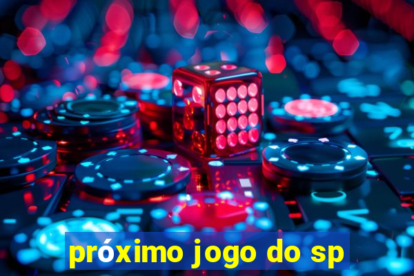 próximo jogo do sp