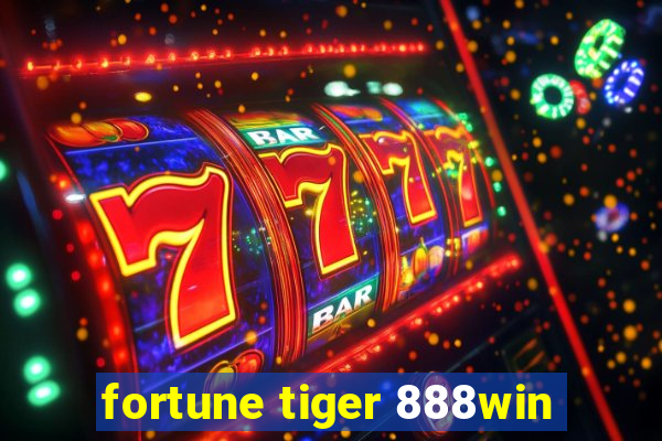 fortune tiger 888win