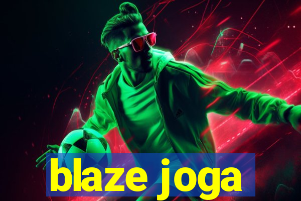 blaze joga