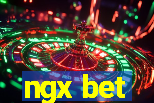 ngx bet