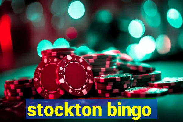 stockton bingo