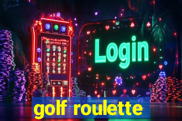 golf roulette