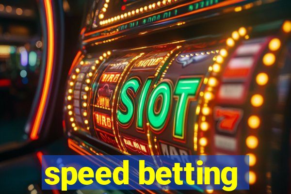 speed betting