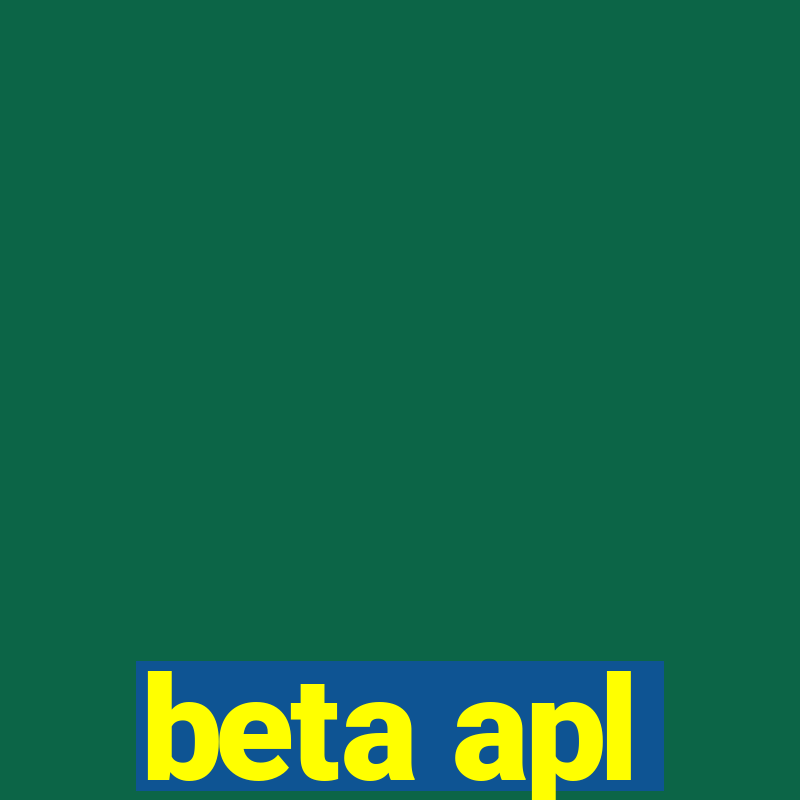 beta apl