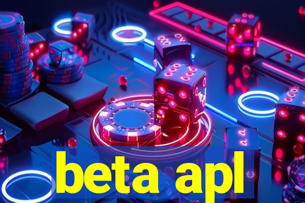 beta apl