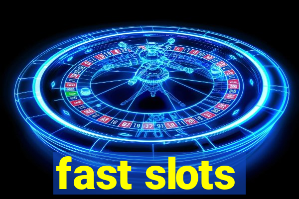 fast slots