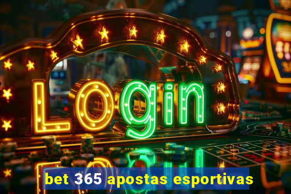 bet 365 apostas esportivas