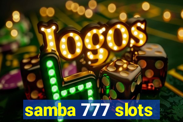 samba 777 slots