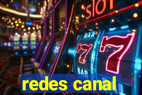 redes canal