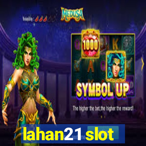 lahan21 slot