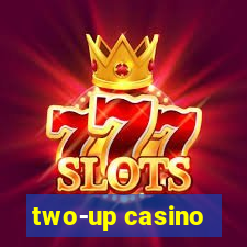 two-up casino