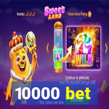 10000 bet