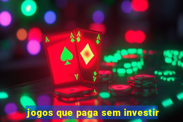 jogos que paga sem investir