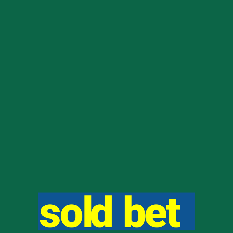 sold bet