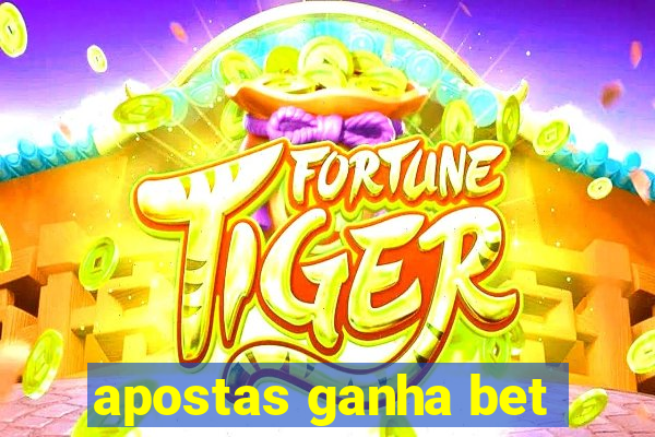 apostas ganha bet