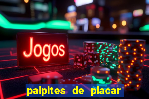 palpites de placar exato dos jogos de amanh?