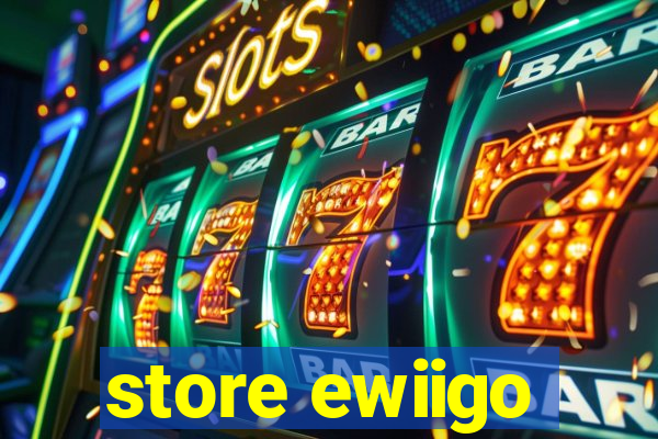 store ewiigo