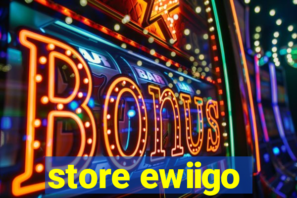 store ewiigo