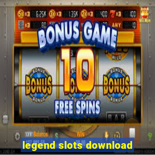 legend slots download