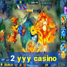 2 yyy casino