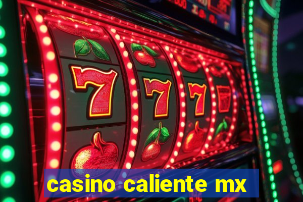 casino caliente mx