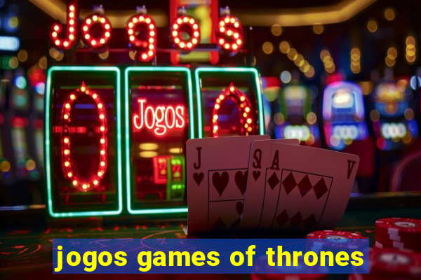 jogos games of thrones