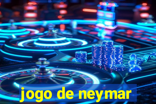 jogo de neymar