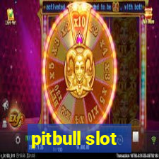 pitbull slot