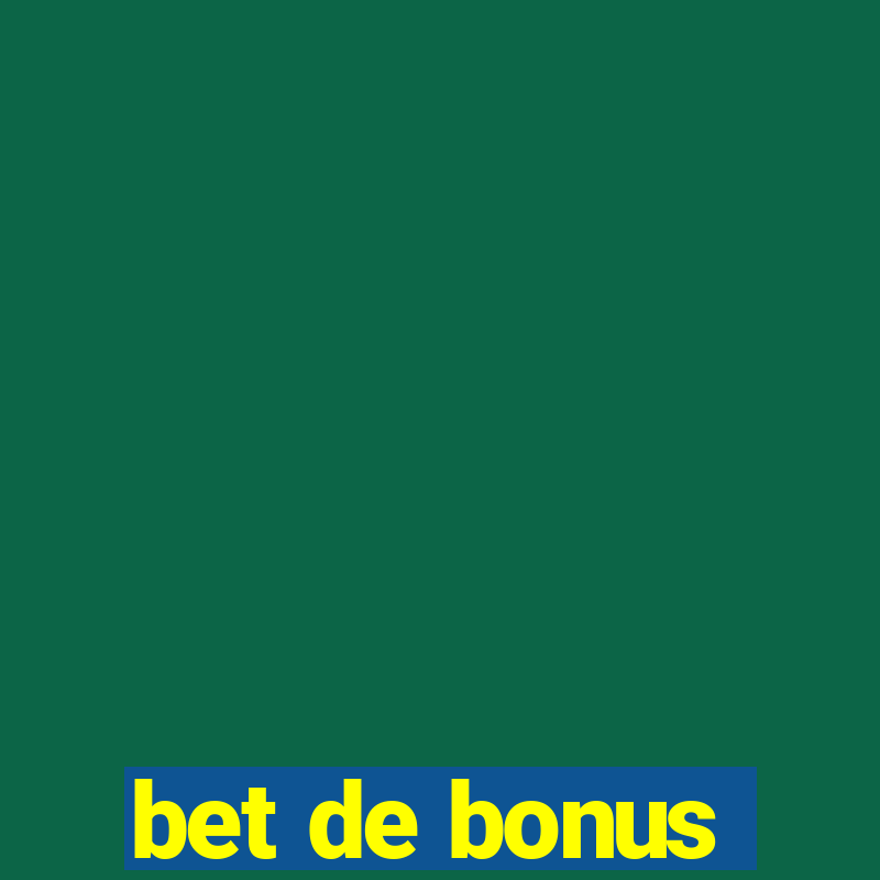 bet de bonus